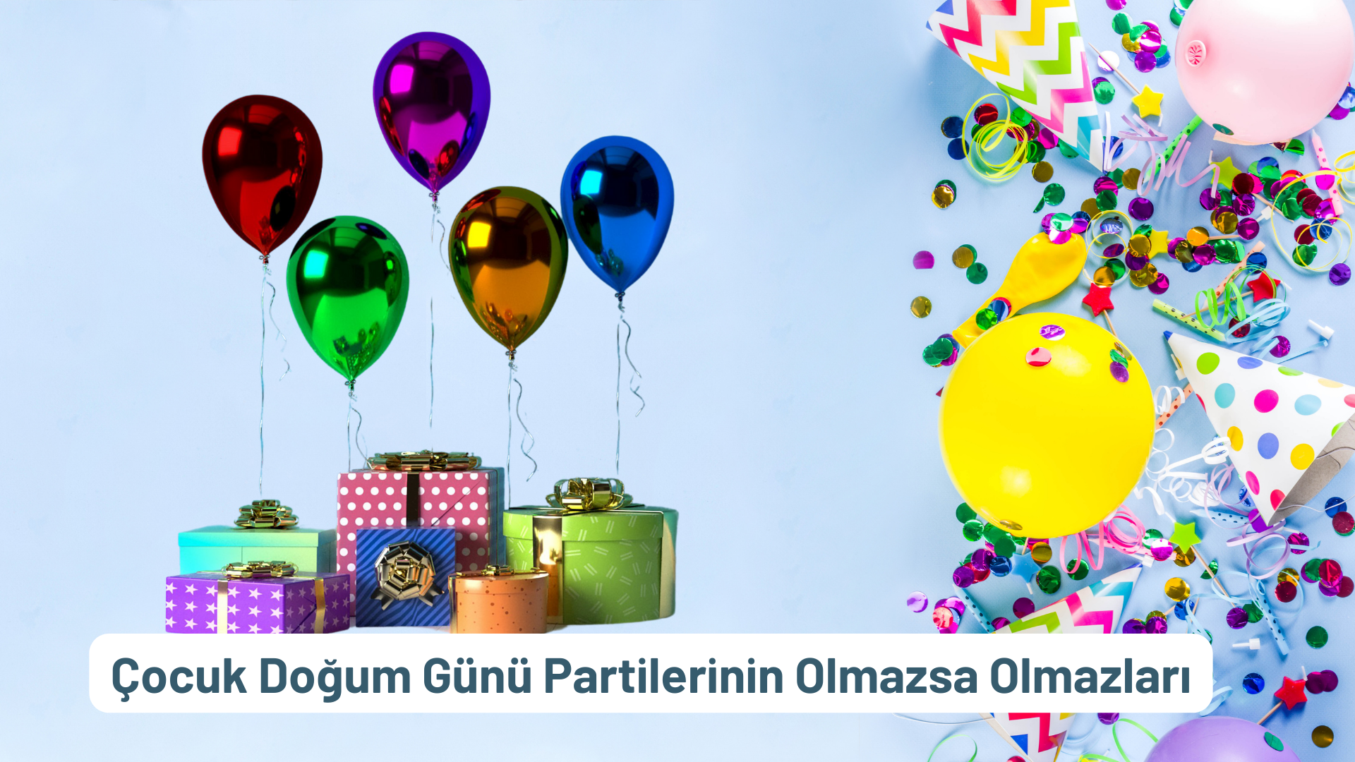 Çocuk Doğum Günü Partilerinin Olmazsa Olmazları